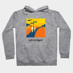 Right or Left? Hoodie